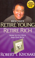Rich Dad's Retire Young Retire Rich 